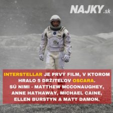 Interstellar je prvy film v ktorom hralo 5 drzitelov oscara. su nimi matthew mcconaughey anne hathaway michael caine ellen burstyn a matt damon..jpg
