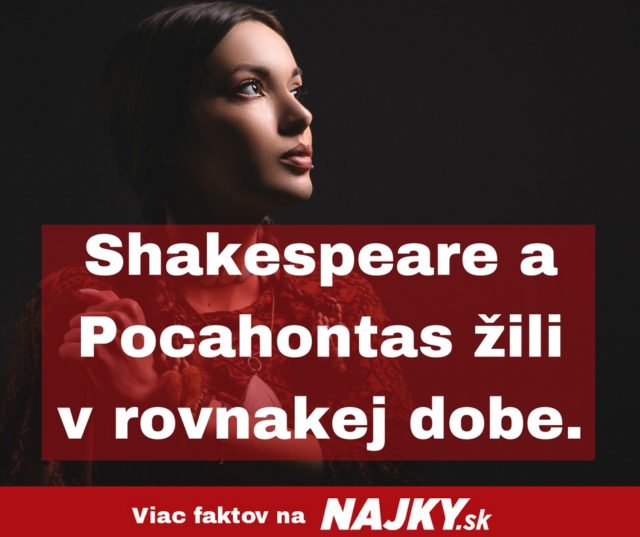 Shakespeare a pocahontas zili v rovnakej dobe..jpg